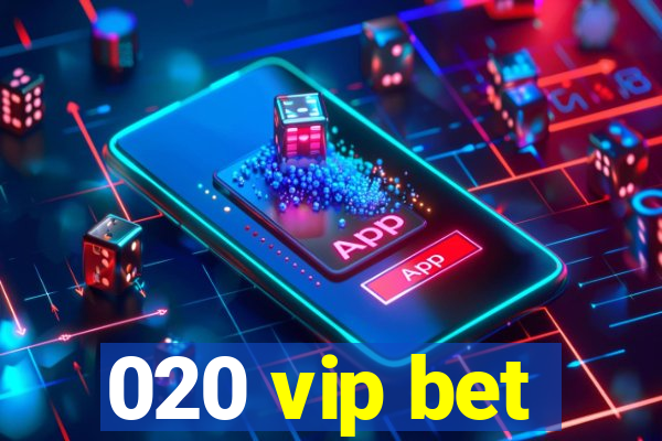 020 vip bet